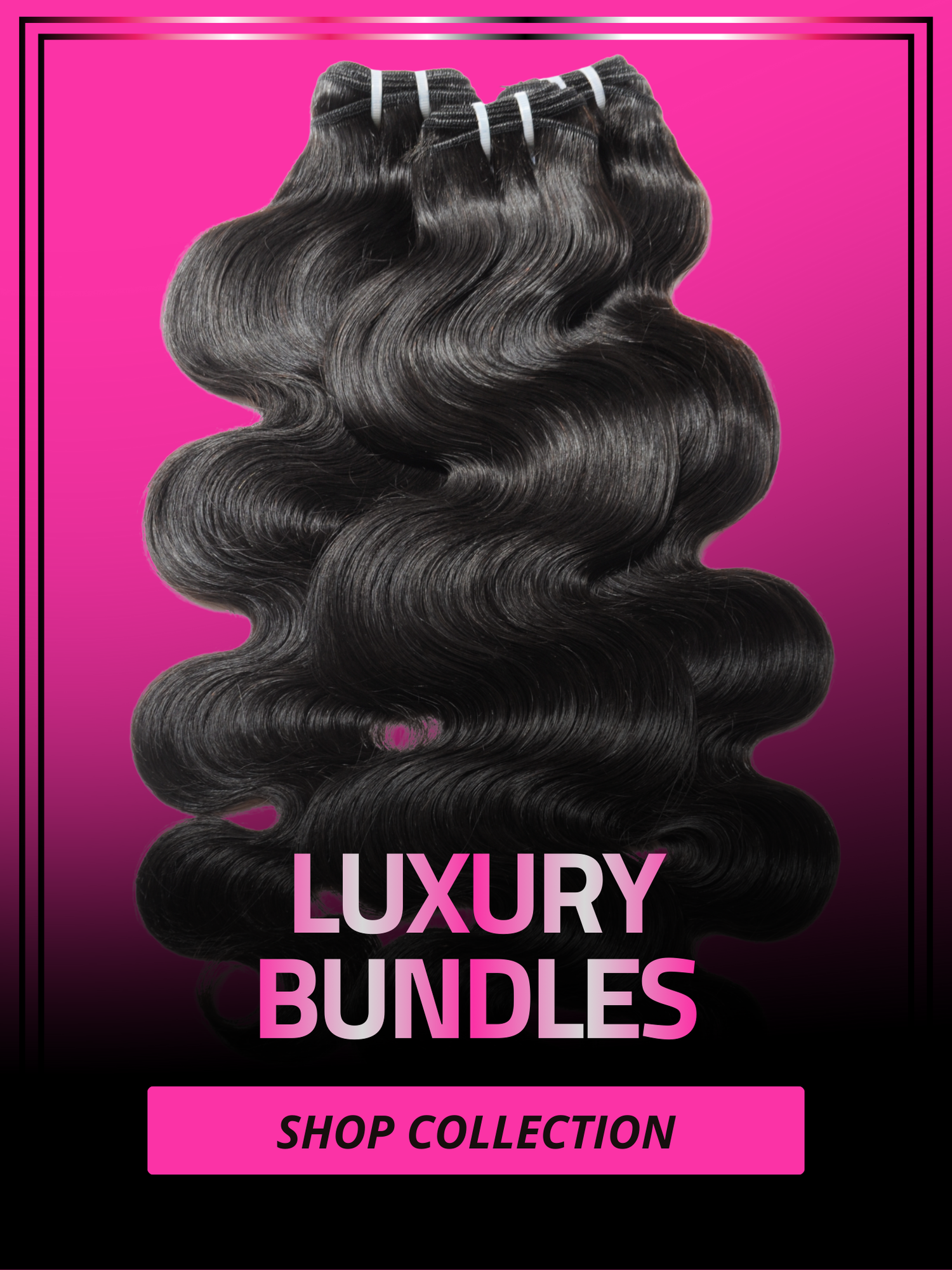 LUXURY BUNDLES